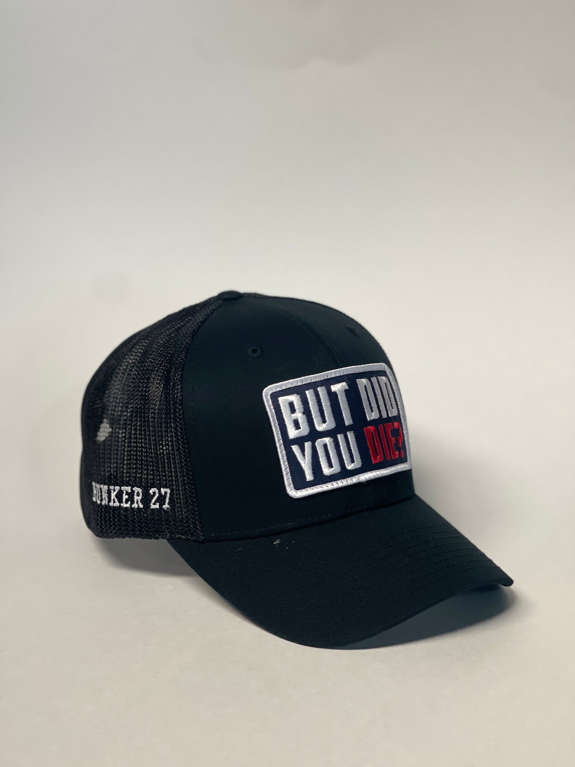 But Did You Die Hat - Black