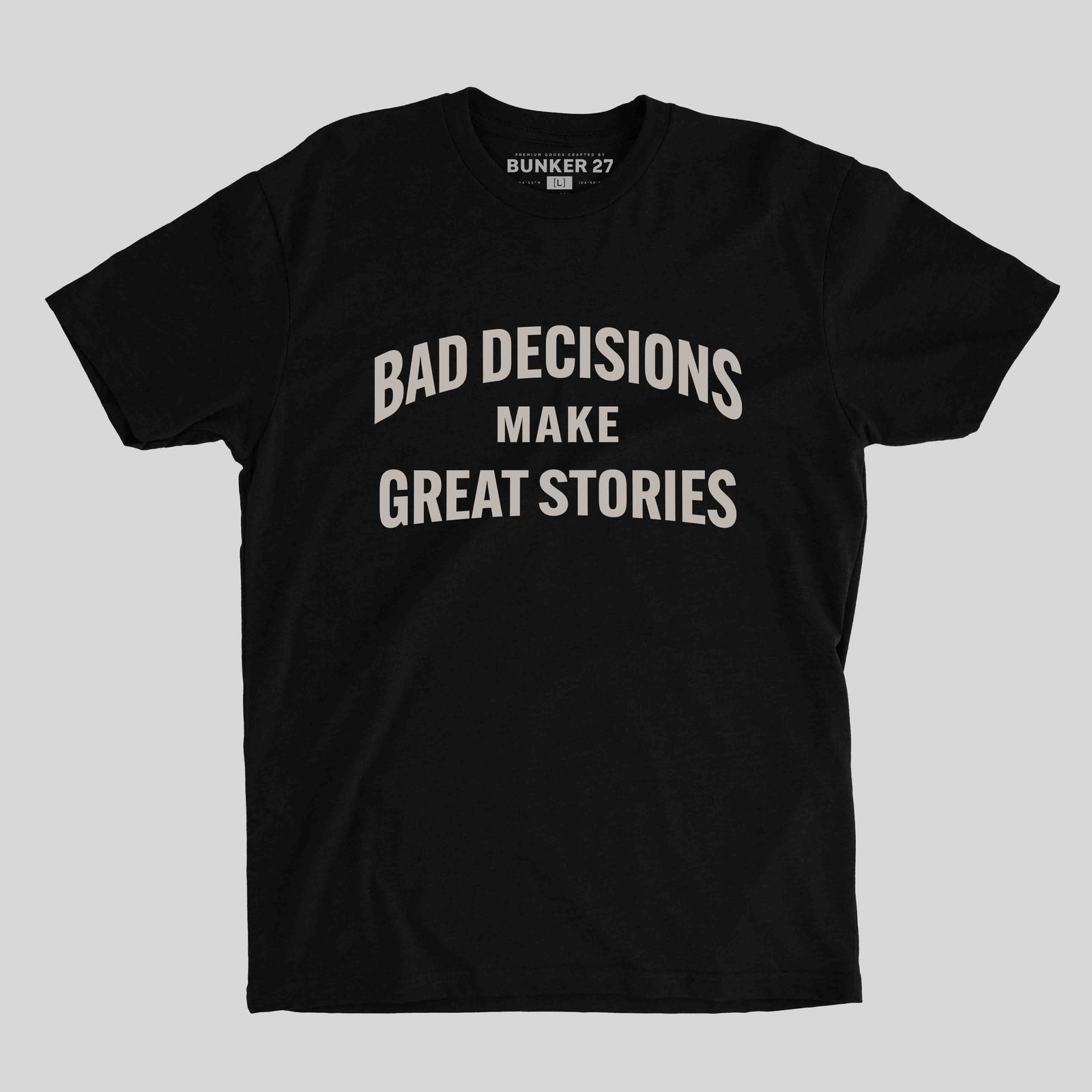 Bad Decisions Make Great Stories - 2.0