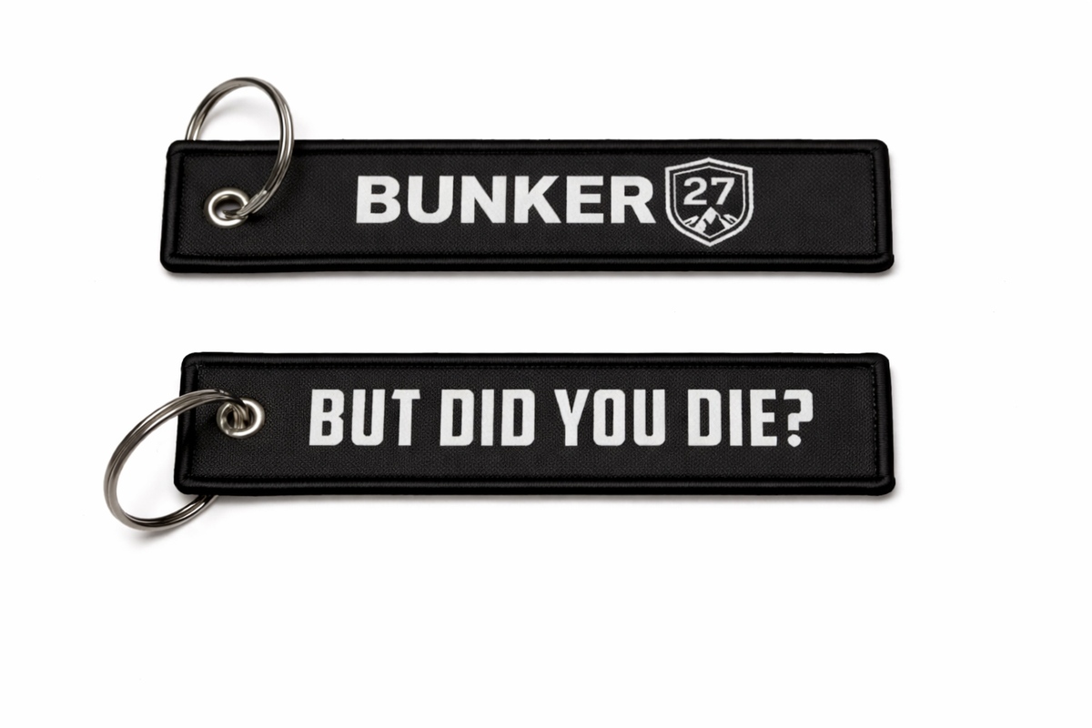 But Did You Die Keychain