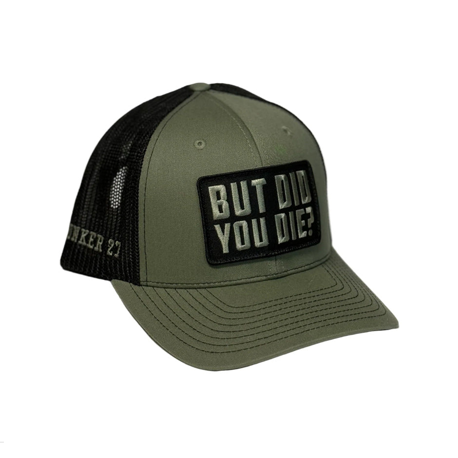 But Did You Die Hat - Green